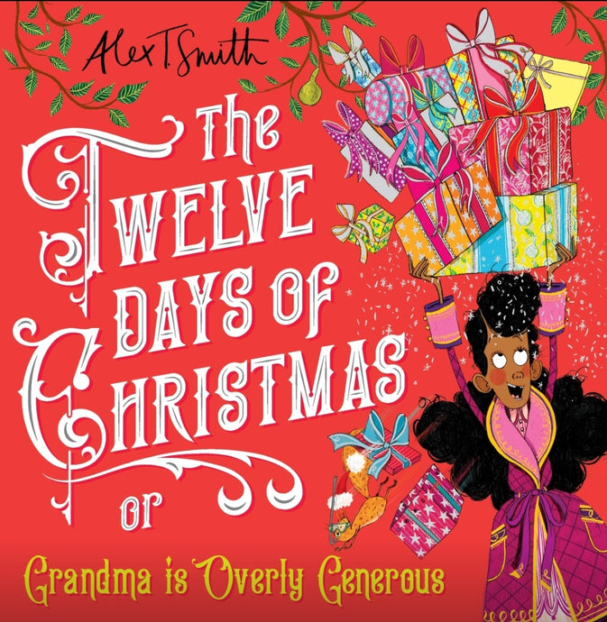 The Twelve Days of Christmas or Grandma is Overly Generous