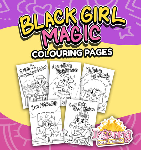 Black Girl Magic Colouring Pages - Inspiring Kids World